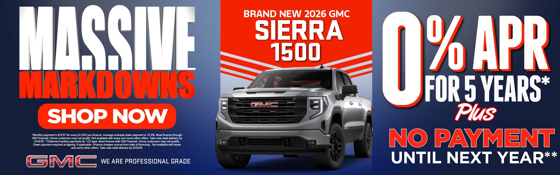 New 2026 GMC Sierra 1500	"0% APR for 5 years.* Plus, no mont