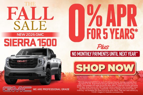 New 2026 GMC Sierra 1500	"0% APR for 5 years.* Plus, no mont