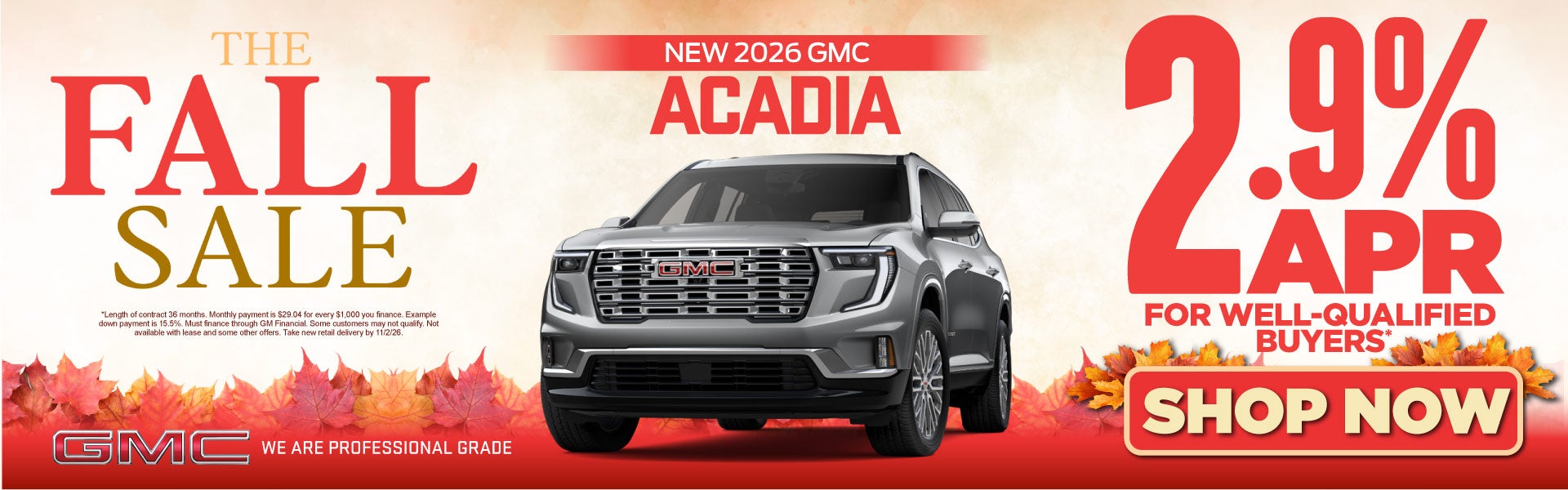 New 2026 GMC Acadia	2.9% APR for well-qualified buyers.*